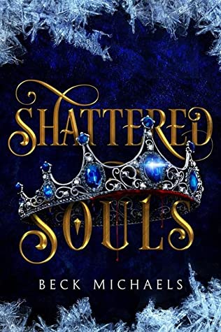 Shattered Souls by Beck Michaels Book 3 in the Epic Fantasy Guardians of the Maiden