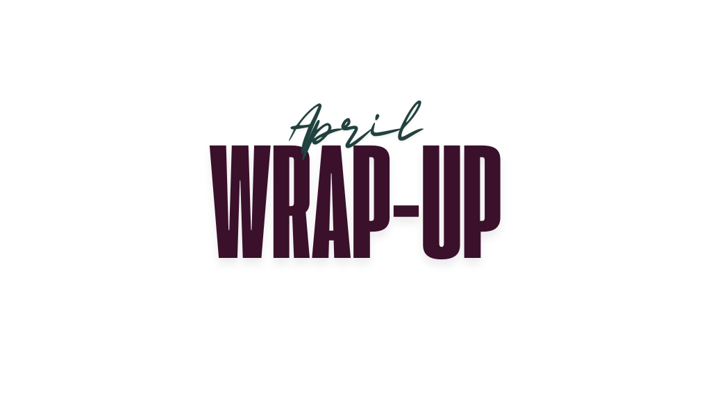 Reading Wrap Up : April&nbsp;2025